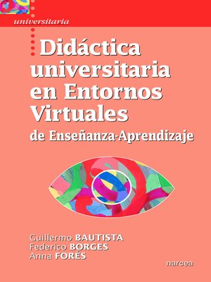 cover image of Didáctica universitaria en Entornos Virtuales de Enseñanza-Aprendizaje
